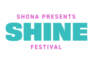 SHONA presents SHINE Festival logo in bold teal and pink text on a white background.